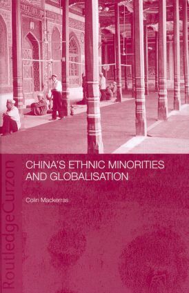 Colin Mackerras - China's Ethnic Minorities and Globalisation, Inbunden