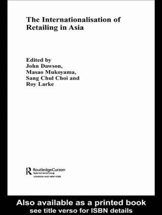 Sang Chul Choi, John Dawson, Roy Larke, Masao Mukoyama - Internationalisation of Retailing in Asia, Inbunden