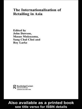Sang Chul Choi, John Dawson, Roy Larke, Masao Mukoyama, UK) Dawson, John (University of Stirling - Internationalisation of Retailing in Asia, Inbunden