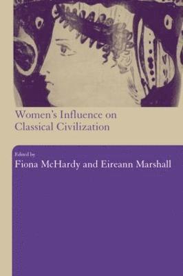 Women's Influence on Classical Civilization 1