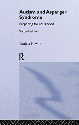 Patricia Howlin, UK) Howlin, Patricia (King's College London - Autism and Asperger Syndrome, Inbunden