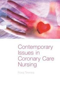 bokomslag Contemporary Issues in Coronary Care Nursing
