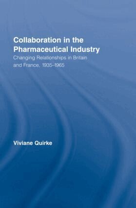 Viviane Quirke - Collaboration in the Pharmaceutical Industry, Inbunden