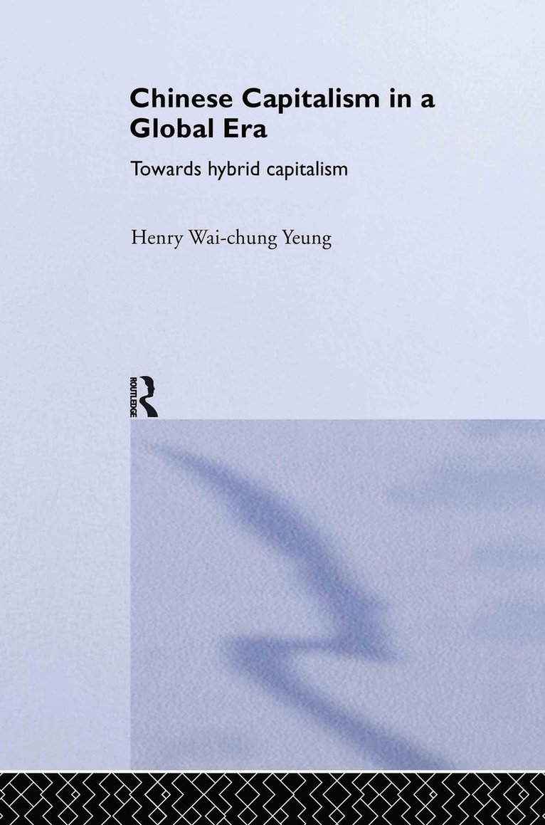 Chinese Capitalism in a Global Era