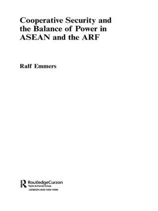Ralf Emmers - Cooperative Security and the Balance of Power in ASEAN and the ARF, Inbunden