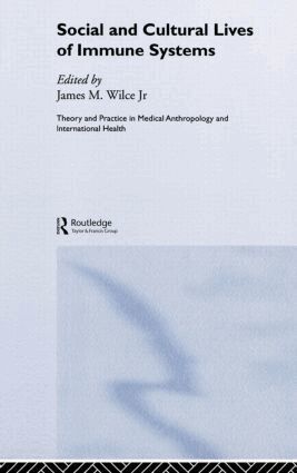 James M. Wilce Jr. - Social and Cultural Lives of Immune Systems, Inbunden
