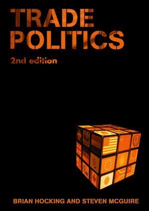 Brian Hocking, Steven McGuire - Trade Politics, Häftad