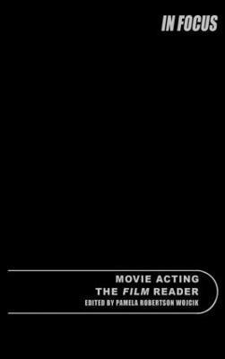 Movie Acting, The Film Reader 1