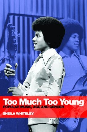 Sheila Whiteley - Too Much Too Young, Häftad