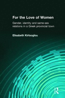 Elisabeth Kirtsoglou - For the Love of Women, Häftad