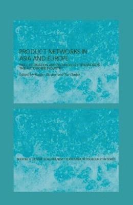 Rogier Busser, Yuri Sadoi - Production Networks in Asia and Europe, Inbunden