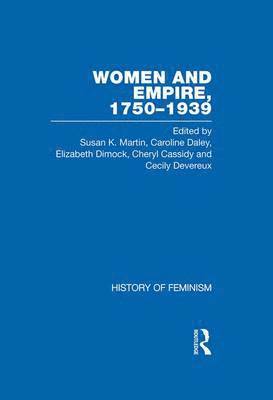 Women and Empire, 1750-1939: v. 3 1