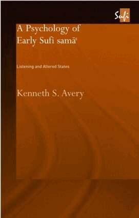 Kenneth S. Avery - Psychology of Early Sufi Samâ`, Inbunden
