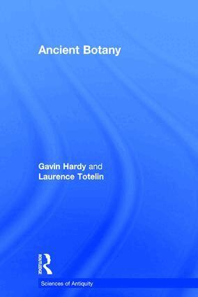 Gavin Hardy, Laurence Totelin - Ancient Botany, Inbunden