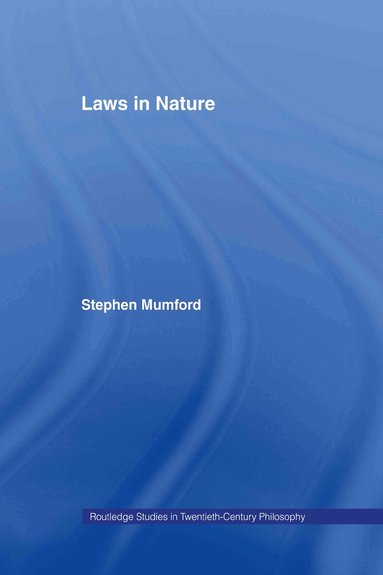 Stephen Mumford - Laws in Nature, Inbunden