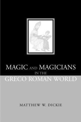 Magic and Magicians in the Greco-Roman World 1