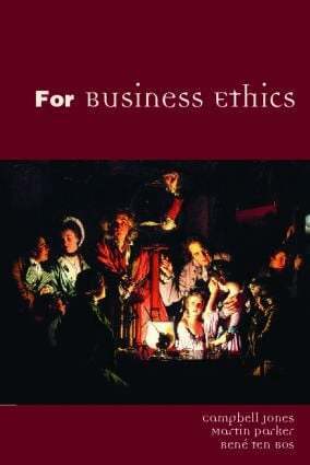 Campbell Jones, Martin Parker, Rene ten Bos - For Business Ethics, Häftad
