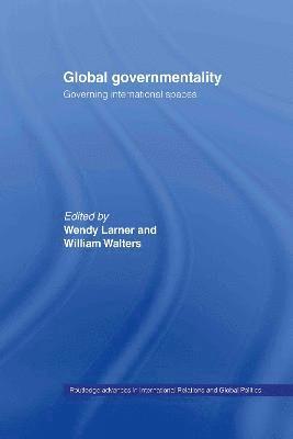 Wendy Larner, William Walters, New Zealand) Larner, Wendy (University of Auckland, Canada) Walters, William (Carleton University - Global Governmentality, Inbunden
