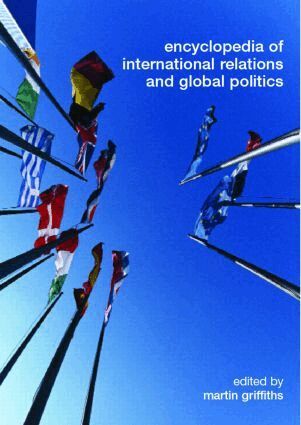 Martin Griffiths - Encyclopedia of International Relations and Global Politics, Inbunden