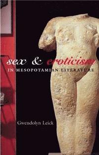 bokomslag Sex and Eroticism in Mesopotamian Literature