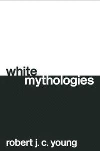 bokomslag White Mythologies