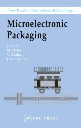 M. Datta, Tetsuya Osaka, J. Walter Schultze - Microelectronic Packaging, Inbunden