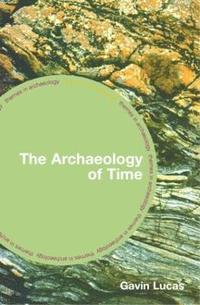 bokomslag The Archaeology of Time