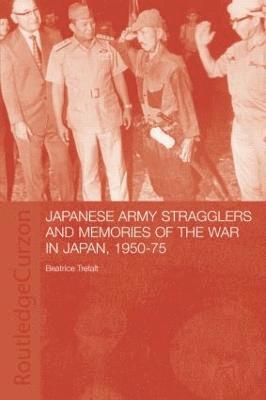 Japanese Army Stragglers and Memories of the War in Japan, 1950-75 1