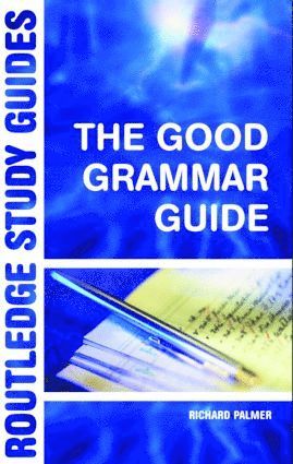 Richard Palmer, UK) Palmer, Richard (Director of General Education, Bedford School - Good Grammar Guide, Häftad