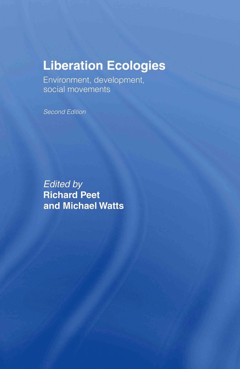 Richard Peet, Michael Watts - Liberation Ecologies, Inbunden