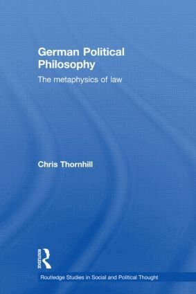 Chris Thornhill - German Political Philosophy, Inbunden