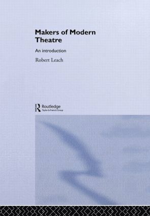 Robert Leach - Makers of Modern Theatre, Inbunden