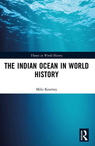 Milo Kearney - Indian Ocean in World History, Häftad