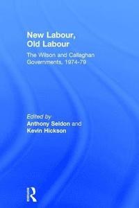 bokomslag New Labour, Old Labour