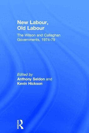 Kevin Hickson, Anthony Seldon - New Labour, Old Labour, Inbunden