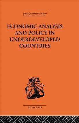 Peter Bauer - Economic Analysis and Policy in Underdeveloped Countries, Inbunden