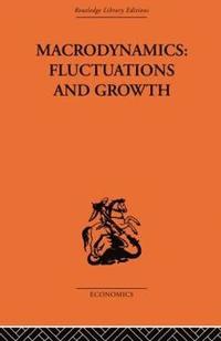 bokomslag Macrodynamics: Fluctuations and Growth