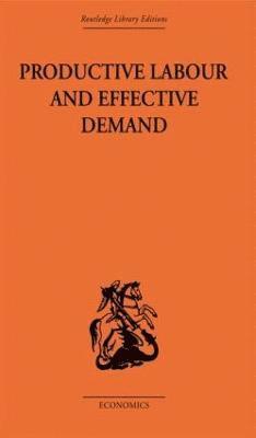 Productive Labour and Effective Demand 1