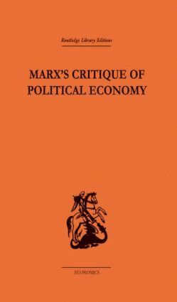 Marx's Critique of Political Economy Volume One 1