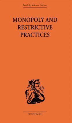 G. C. Allen - Monopoly and Restrictive Practices, Inbunden