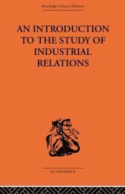 J Richardson, J. Richardson, Dr J Richardson - Introduction to the Study of Industrial Relations, Inbunden