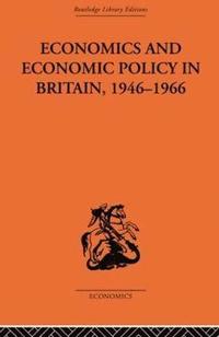 bokomslag Economics and Economic Policy in Britain