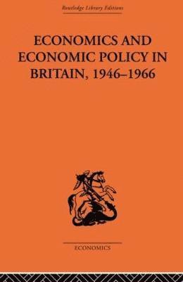 Economics and Economic Policy in Britain 1