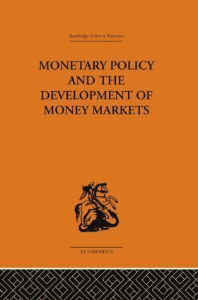 bokomslag Monetary Policy and the Development of Money Markets