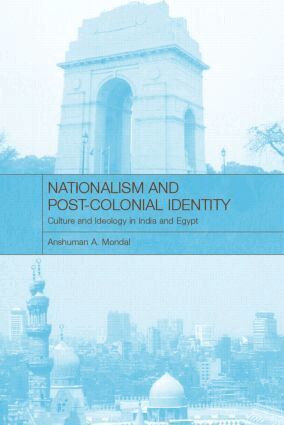 Anshuman A Mondal - Nationalism and Post-Colonial Identity, Inbunden