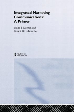 Philip Kitchen, Patrick de Pelsmacker, Patrick De Pelsmacker - Primer for Integrated Marketing Communications, Inbunden