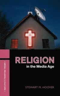 bokomslag Religion in the Media Age