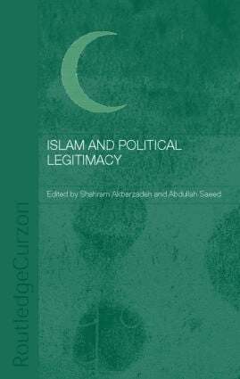 Shahram Akbarzadeh, Abdullah Saeed - Islam and Political Legitimacy, Inbunden