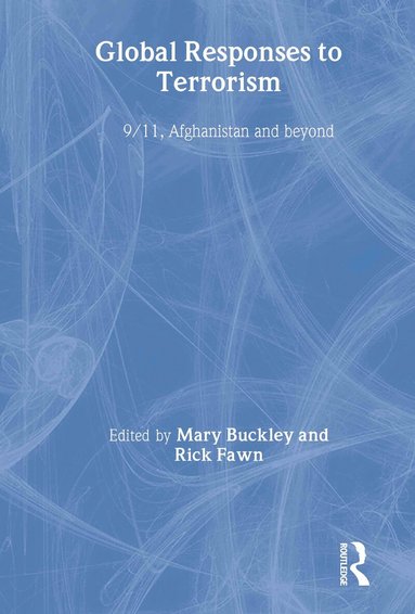 Mary Buckley, Rick Fawn - Global Responses to Terrorism, Häftad