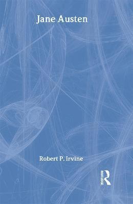 Robert P. Irvine, UK) Irvine, Robert P. (University of Edinburgh - Jane Austen, Inbunden